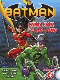 Batman - Cùng chơi và lập công - Nhiệm vụ số 4 - Nhiều tác giả