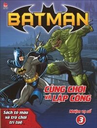 Batman - Cùng chơi và lập công - Nhiệm vụ số 3 - Nhiều tác giả