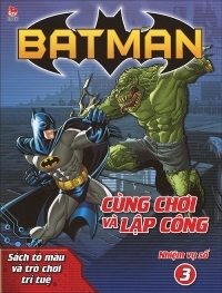 Batman - Cùng chơi và lập công - Nhiệm vụ số 3 - Nhiều tác giả