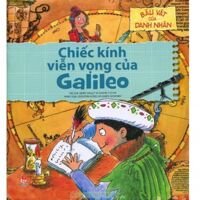 Báu vật của danh nhân: Chiếc kính viễn vọng của Galileo - Nhiều tác giả