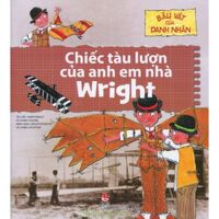 Báu vật của danh nhân: Chiếc tàu lượn của anh em nhà Wright - Nhiều tác giả