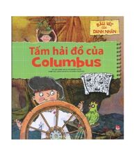 Báu vật của danh nhân: Tấm hải đồ của Columbus - Nhiều tác giả