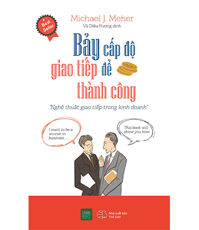 Bảy Cấp Độ Giao Tiếp Để Thành Công