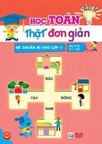 Bé Chuẩn Bị Vào Lớp 1 - Học Toán Thật Đơn Giản (Tập 7)