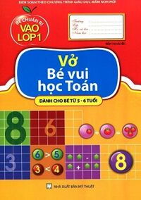 Bé Chuẩn Bị  Vào Lớp Một - Vở Bé Vui Học Toán