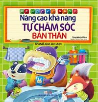 Bé Học Kỹ Năng - Nâng Cao Khả Năng Tự Chăm Sóc Bản Thân