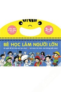 Bé Học Làm Người Lớn