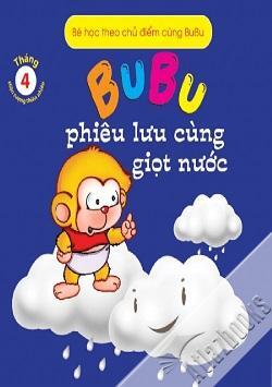 Bé Học Theo Chủ Điểm Cùng Bubu - Bubu Phiêu Lưu Cùng Giọt Nước