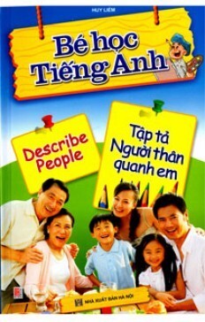 Bé Học Tiếng Anh - Tập Tả Người Thân Quanh Em