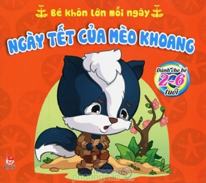 Bé khôn lớn mỗi ngày - Ngày Tết của Mèo Khoang - Nhiều tác giả