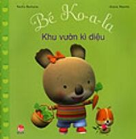 Bé Ko- a- la - Khu vườn kỳ diệu