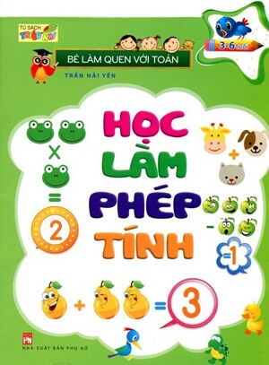 Bé Làm Quen Với Toán - Học Làm Phép Tính