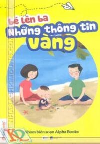 Bé lên ba những thông tin vàng