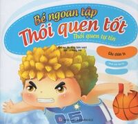 Bé Ngoan Tập Thói Quen Tốt - Thói Quen Tự Tin