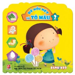 Bé nối nét và tô màu (T2): Bánh kẹo - Nhiều tác giả