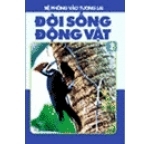 Bệ Phóng Vào Tương Lai - Đời Sống Động Vật (Tập 2)