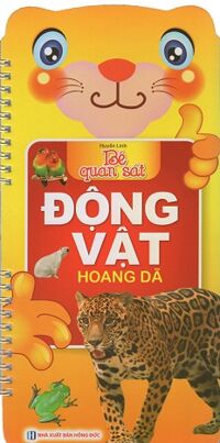 Bé Quan Sát - Động Vật Hoang Dã