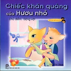 Bé Tập Kể Chuyện - Chiếc Khăn Quàng Của Hươu Nhỏ