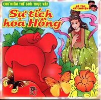 Bé Tập Kể Chuyện - Sự Tích Hoa Hồng