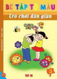 Bé tập tô màu trò chơi dân gian - tập 3