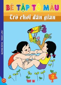 Bé tập tô màu trò chơi dân gian T2