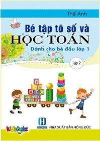 Bé Tập Tô Số Và Học Toán - Tập 2