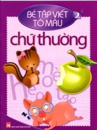 Bé Tập Viết - Tô Màu: Chữ Thường (Tập 2)