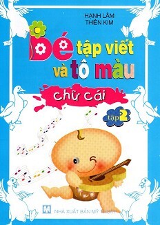 Bé Tập Viết Và Tô Màu - Chữ Cái (Tập 2)