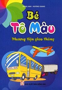 Bé Tô Màu - Các Loại Phương Tiện Giao Thông