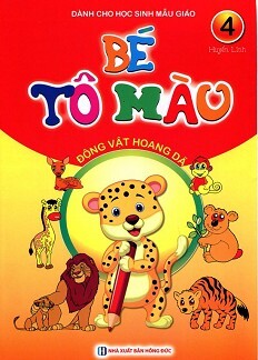 Bé Tô Màu (Tập 4) - Động Vật Hoang Dã