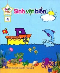 Bé Tô Màu (Tập 4) - Sinh Vật Biển