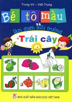 Bé Tô Màu Và Làm Quen Môi Trường - Trái Cây