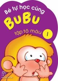 Bé Tự Học Cùng BuBu - Tập Tô Màu 1