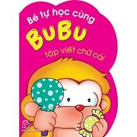 Bé Tự Học Cùng Bubu - Tập Viết Chữ Cái