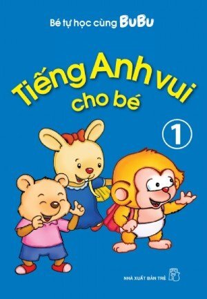 Bé Tự Học Cùng Bubu - Tiếng Anh Vui Cho Bé (Tập 1)