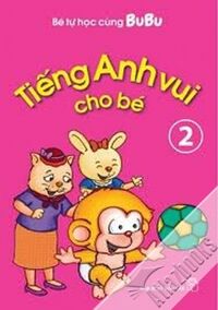 Bé tự học cùng Bubu - Tiếng anh vui cho bé 2