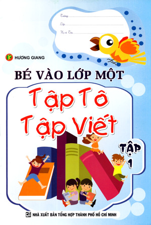 Bé Vào Lớp 1 - Tập Tô Tập Viết Tập 1 - Nxb Tổng hợp TP.HCM