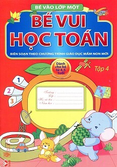 Bé Vào Lớp Một - Bé Vui Học Toán - Tập 4