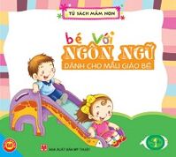 Bé với ngôn ngữ – Dành cho mẫu giáo bé 1