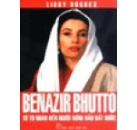 Benazir Bhutto - Từ Tù Nhân Đến Người Đứng Đầu Đất Nước