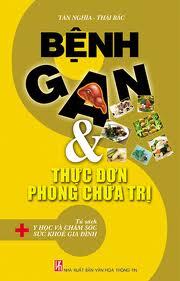 Bệnh gan và thực đơn phòng chữa trị - Tân Nghĩa & Thái Bắc