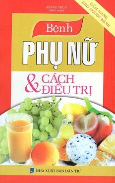 Bệnh Phụ Nữ & Cách Điều Trị