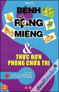 Bệnh Răng Miệng Và Thực Đơn Phòng Chữa Trị