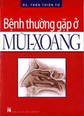 Bệnh thường gặp ở mũi - xoang - Trần Thiện Tư