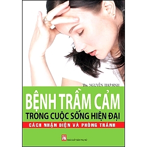 Bệnh trầm cảm - Ths. Nguyễn Thơ Sinh.