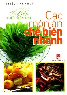 Bếp Thời Hiện Đại - Các Món Ăn Chế Biến Nhanh