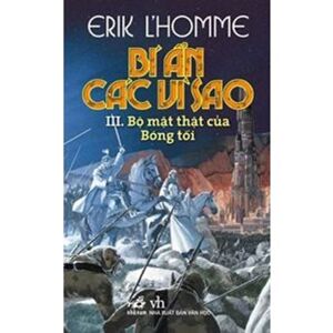 Bí ẩn các vì sao (T3): Bộ mặt thật của Bóng tối - Erik L'Homme