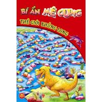 Bí ẩn mê cung: Thế giới khủng long – Nhiều tác giả