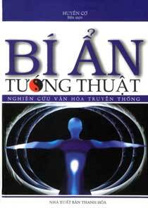 Bí ẩn tướng thuật - Nghiên cứu văn hoá truyền thống - Huyền Cơ (Biên soạn)