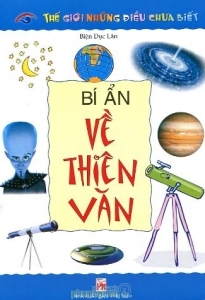 Bí ẩn về thiên văn - Biện Dục Lân